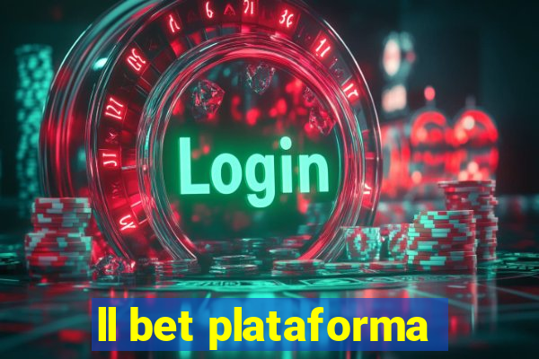 ll bet plataforma